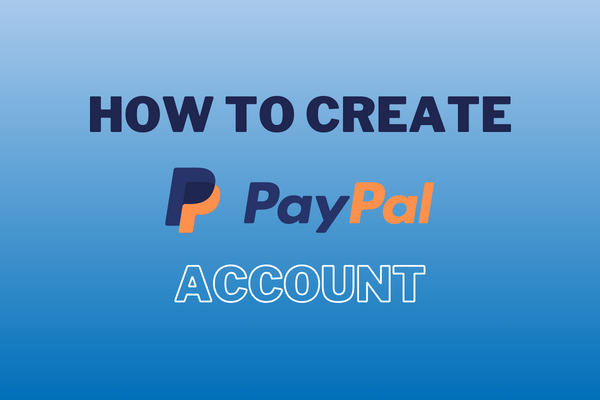 You are currently viewing How to Create PayPal Account