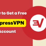 How to Get a Free ExpressVPN Account in 2025