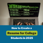 How to Create a Resume for College Students in 2025 (Easy Guide)
