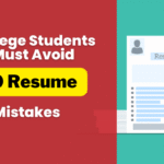10 Resume Mistakes College Students Must Avoid in 2025