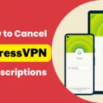 How to Cancel ExpressVPN Subscription in 2024